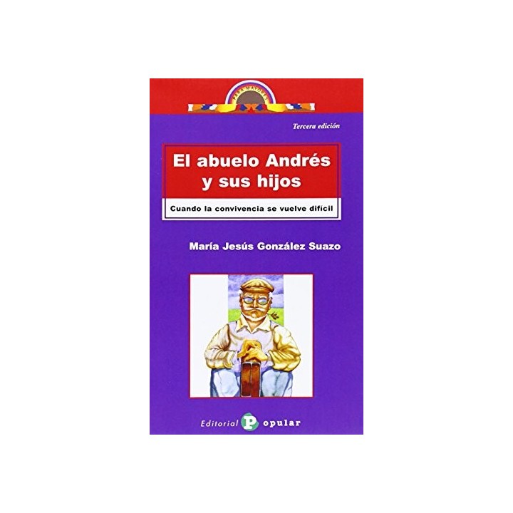 El abuelo Andrés y sus hijos : cuando convivencia